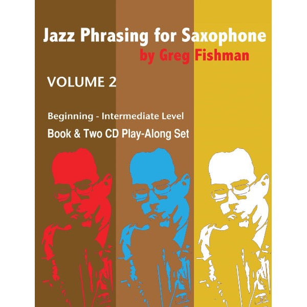 Greg Fishman: Jazz Phrasing for Saxophone vol. 2
