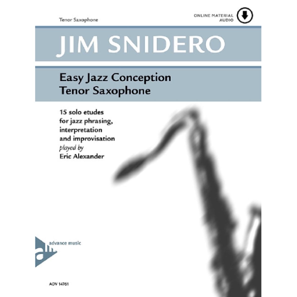 Jim Snidero: Easy Jazz Conception tenor- & sopraansax