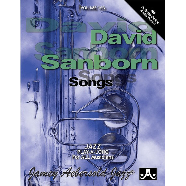 Aebersold vol. 103: David Sanborn: Songs