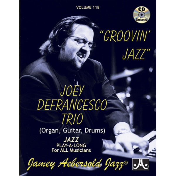 Aebersold vol. 118: Joey Defrancesco - Groovin' Jazz
