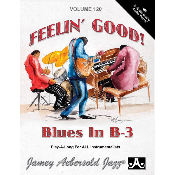 Aebersold vol. 120: Feelin' Good - Blues In B-3