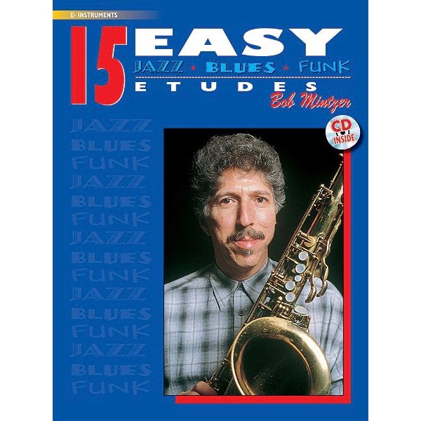 Bob Mintzer: 15 Easy Jazz, Blues & Funk Etudes Eb