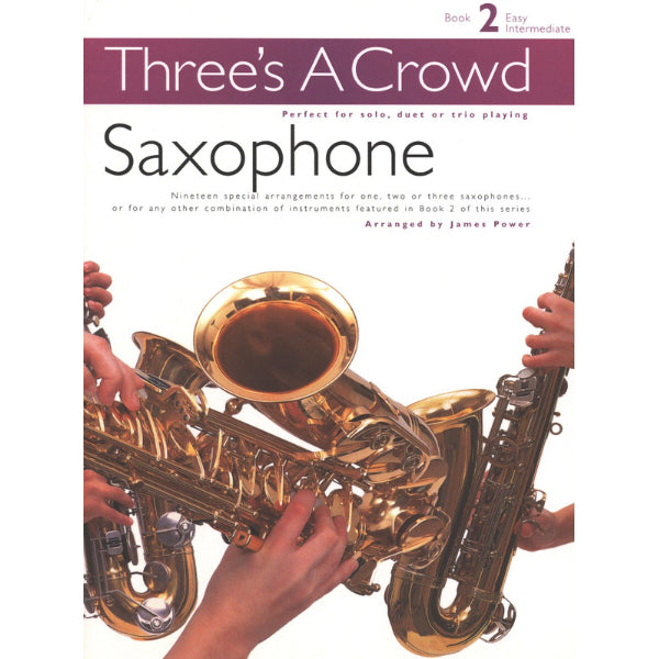 Three's A Crowd: Book 2 alt- & tenorsax
