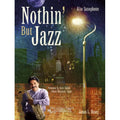 Nothin' But Jazz altsax