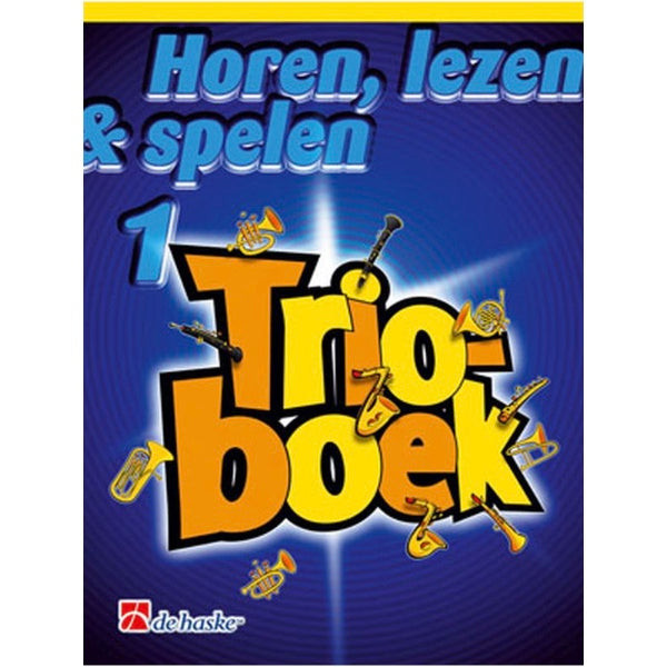 Horen, lezen & spelen: Trioboek 1 sopraan- & tenorsax