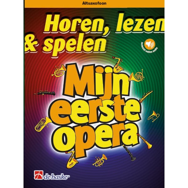 Horen, lezen & spelen: Mijn eerste opera altsax & piano