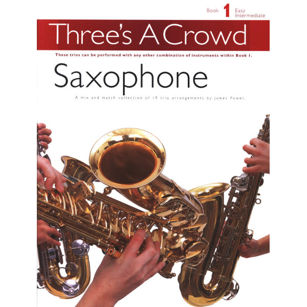 Three's A Crowd: Book 1 alt- & tenorsax