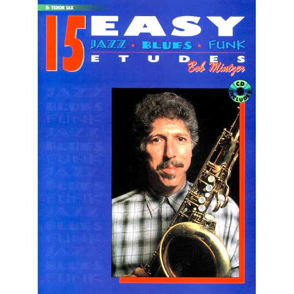 Bob Mintzer: 15 Easy Jazz, Blues & Funk Etudes Bb