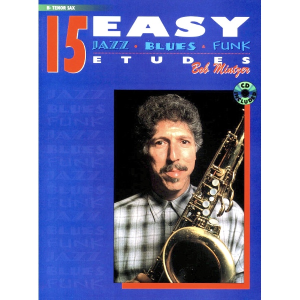 Bob Mintzer: 15 Easy Jazz, Blues & Funk Etudes Bb