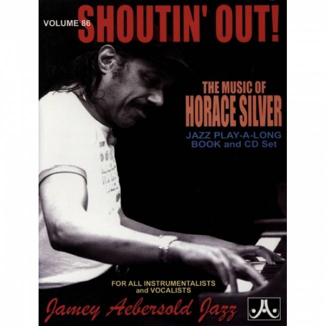 Aebersold vol. 86: Horace Silver - Shoutin' Out