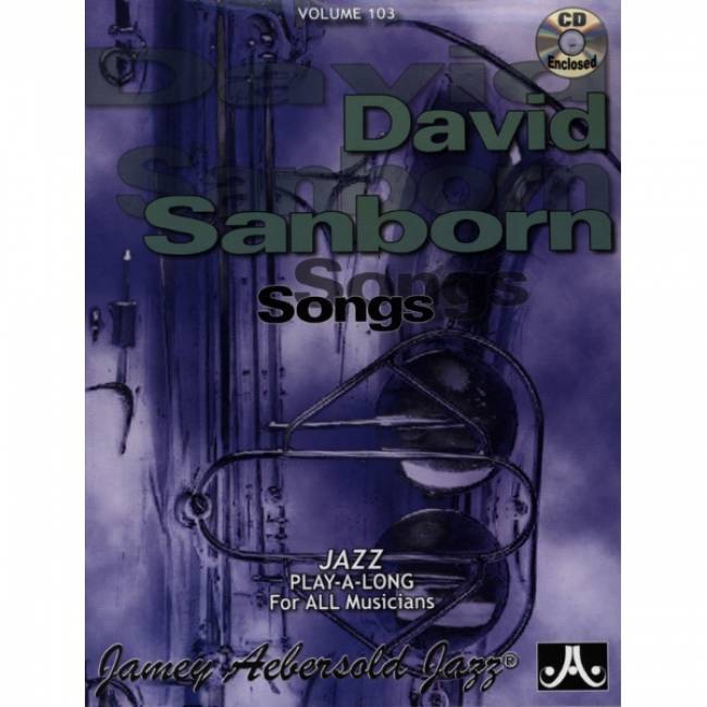 Aebersold vol. 103: David Sanborn: Songs