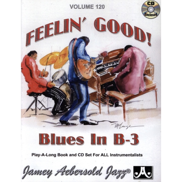 Aebersold vol. 120: Feelin' Good - Blues In B-3