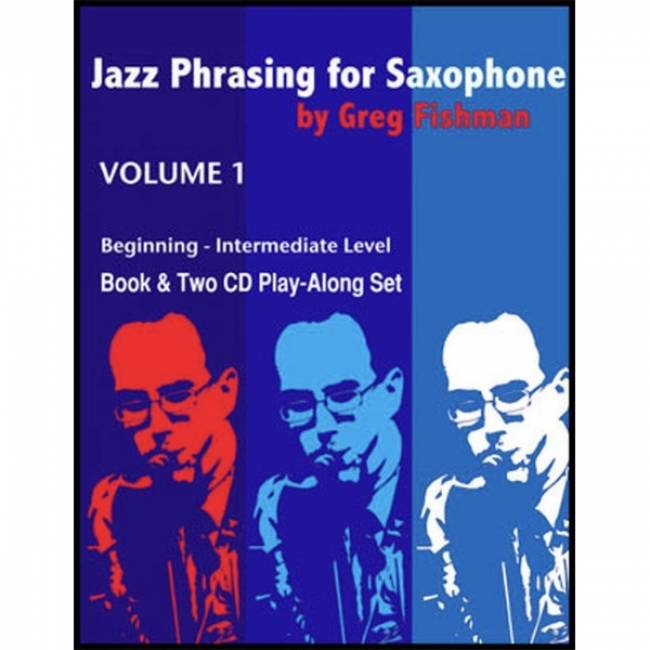 Greg Fishman: Jazz Phrasing vol. 1