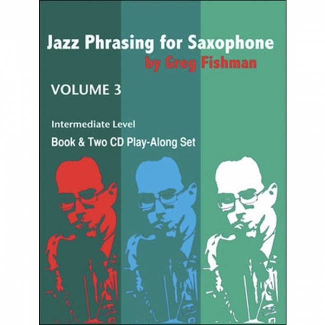 Greg Fishman: Jazz Phrasing vol. 3